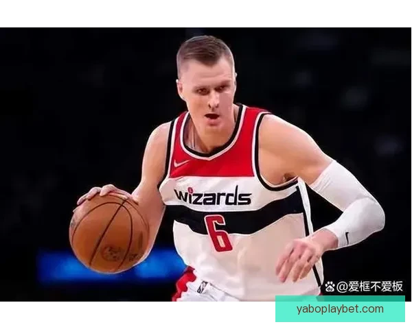 波尔津吉斯坦言本赛季表现不佳或考虑其他选择勇士前景难定